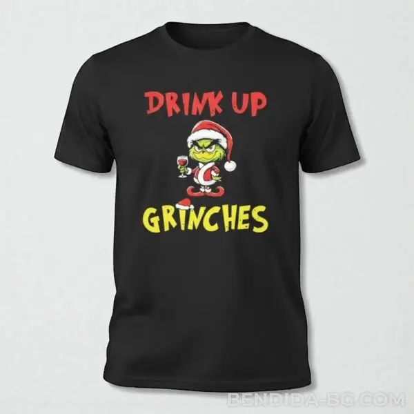 Дамска тениска -„Drink Up Grinches“